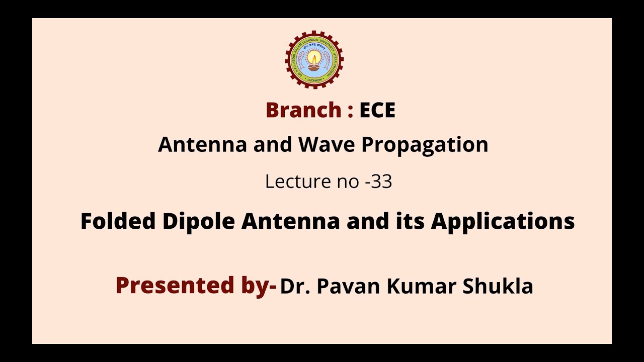 Antenna and Wave Propagation | Folded Dipole Antenna and Its Applications | AKTU Digital Education