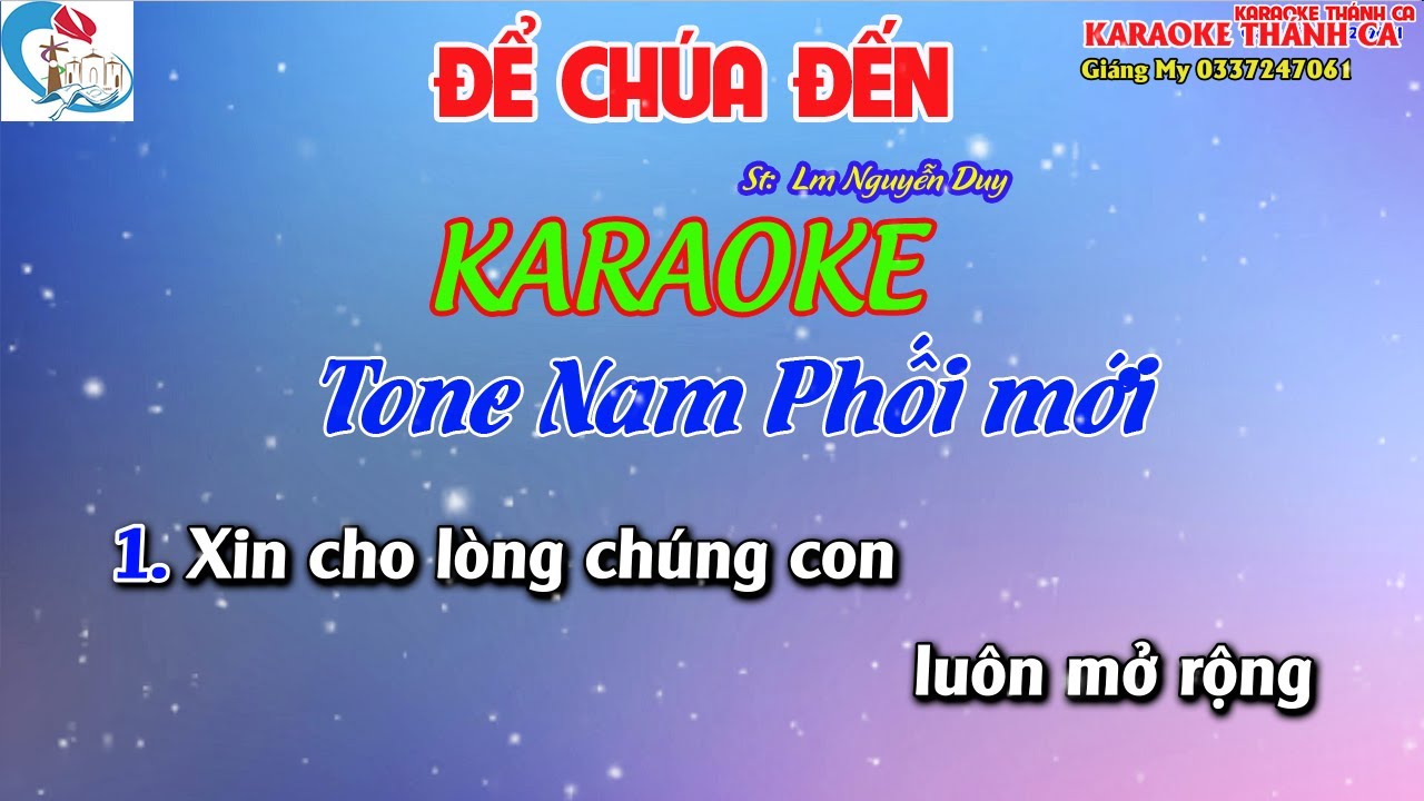 Karaoke Để Chúa Đến Tone Nam - ( St Lm Nguyễn Duy  ) Xin cho lòng chúng con luôn mở rộng
