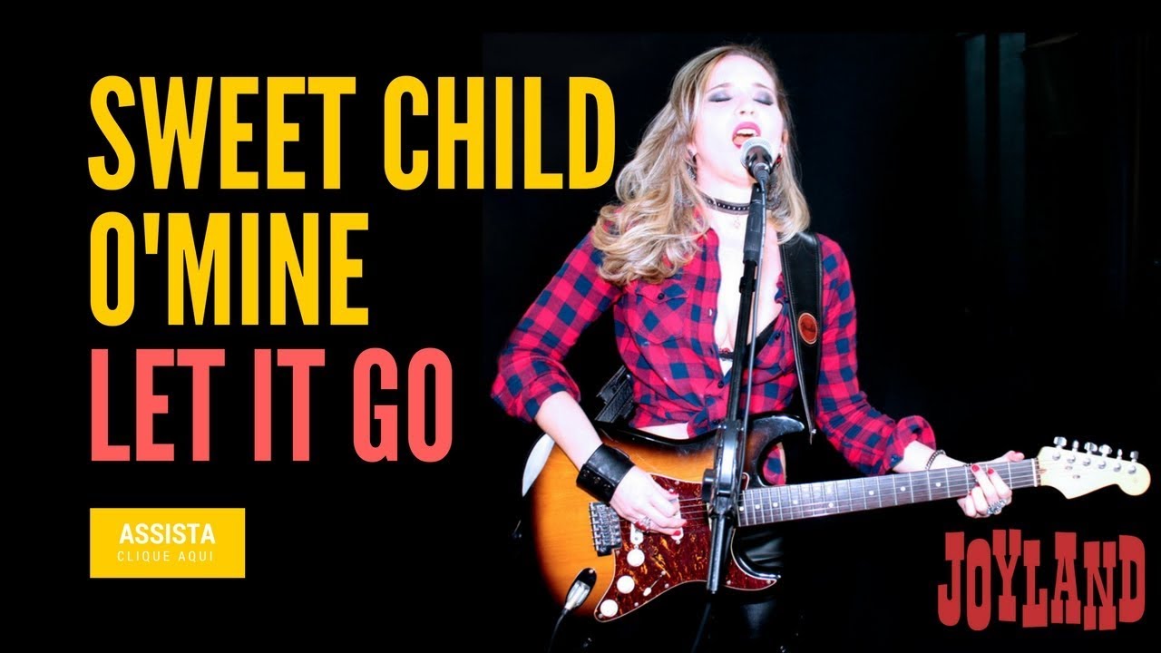 Sweet Child O' Mine / Let It Go - Guns n' Roses & Frozen (Cover) Joyland