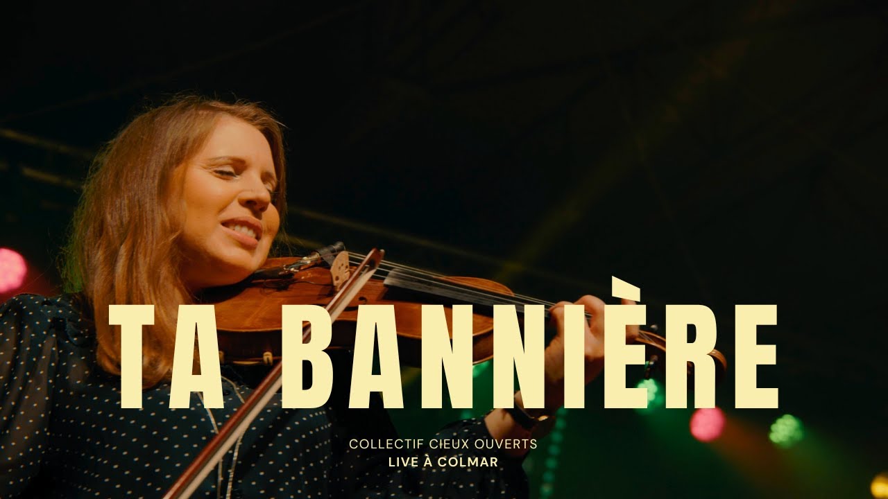 Collectif Cieux Ouverts - Ta bannière (feat. Elisa Valbon, Nishma, Samuel Olivier)