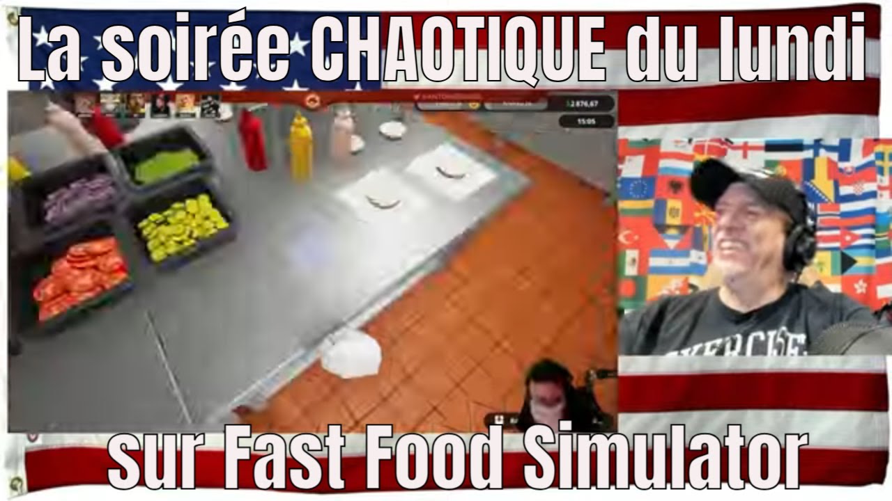 La soirée CHAOTIQUE du lundi sur Fast Food Simulator - REACTION