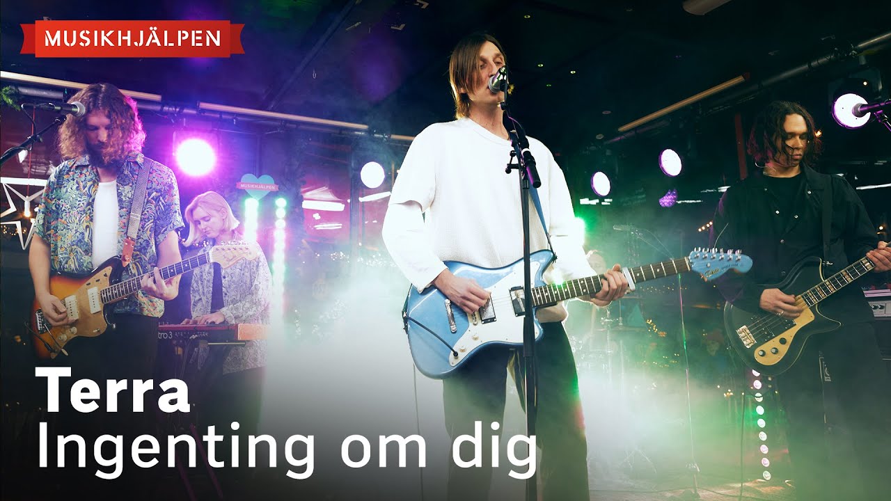 Terra - Ingenting om dig / Musikhjälpen 2022