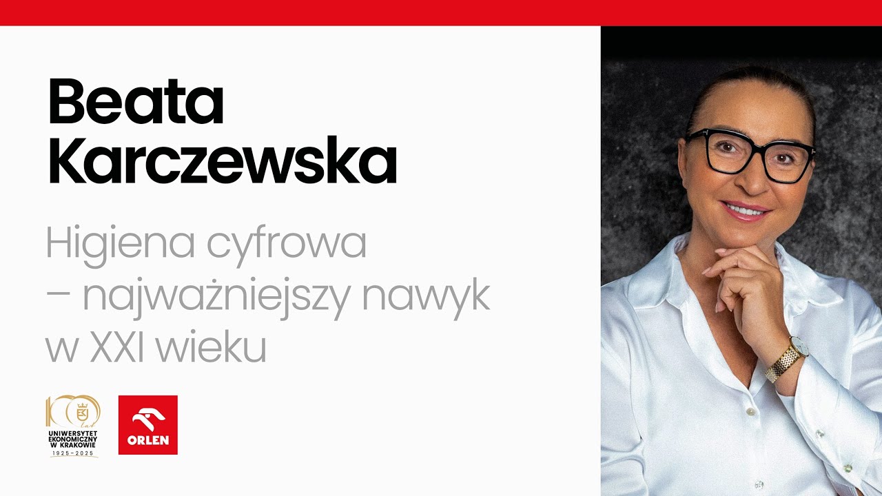 Beata Karczewska - Higiena cyfrowa &ndash; najważniejszy nawyk w XXI wieku