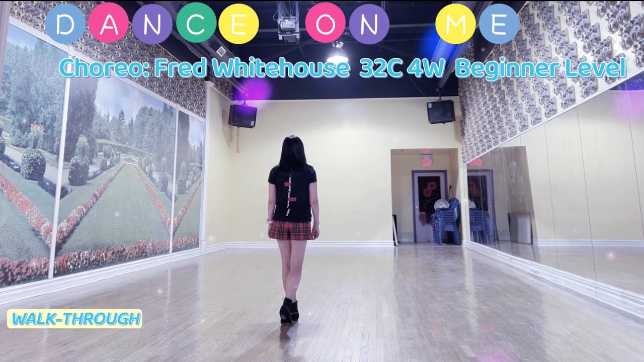 DANCE ON ME Line Dance (WALK-THROUGH) | Fred Whitehouse | [Video Recorded Dec 18, 2023]