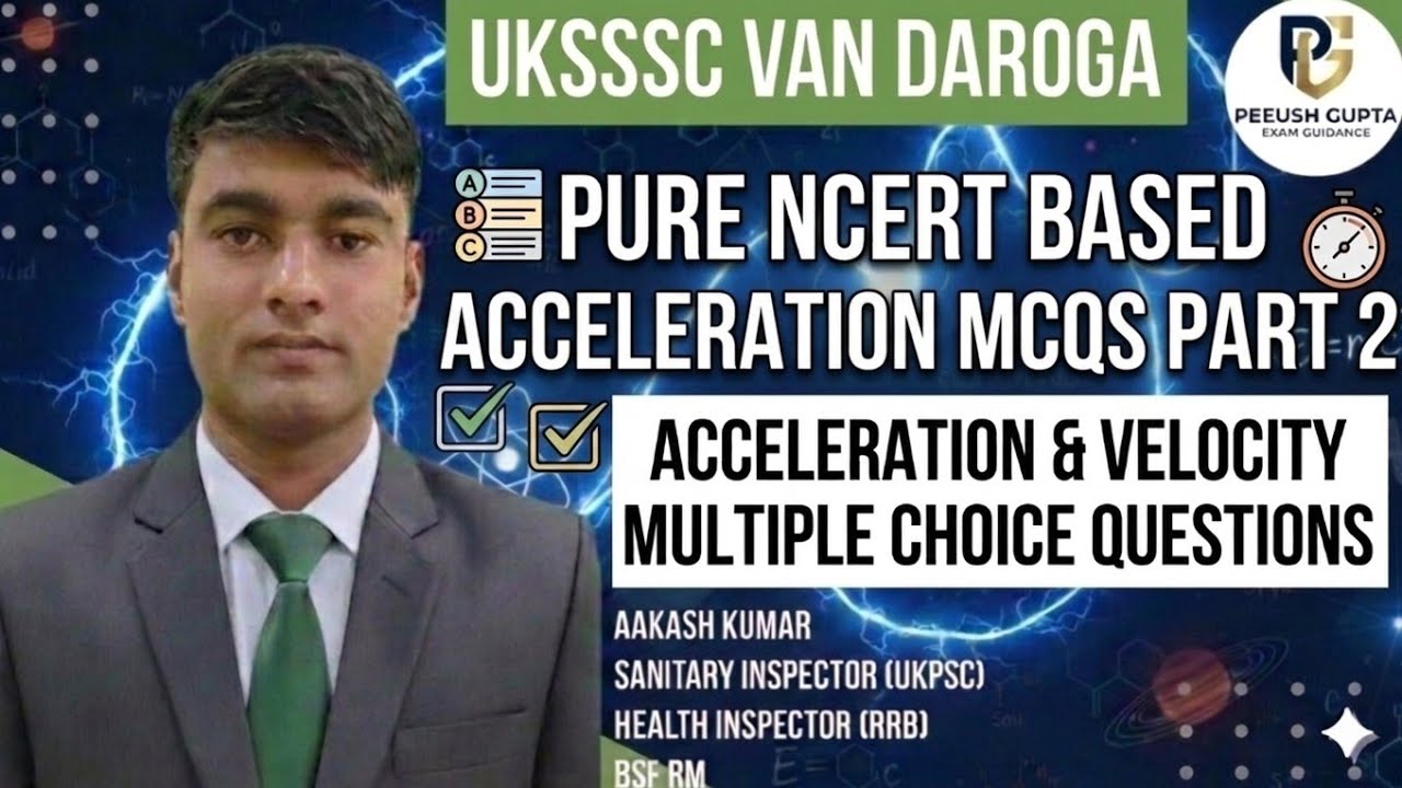 Pure Ncert based Acceleration part 2 I uksssc vandaroga l scaler l  head constable telecom l etc