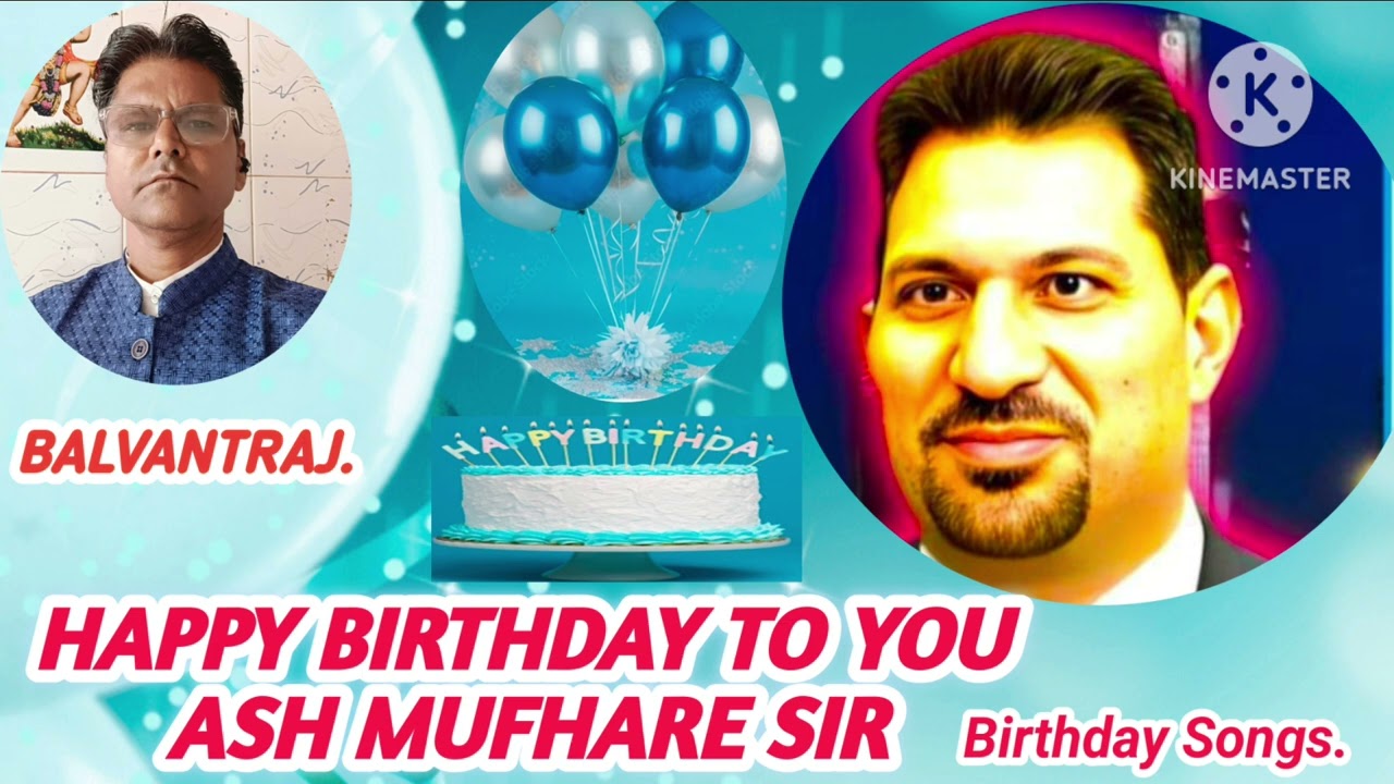 Happy Birthday Songs Mr.ASH Mufare Sir ke Like#onpassive