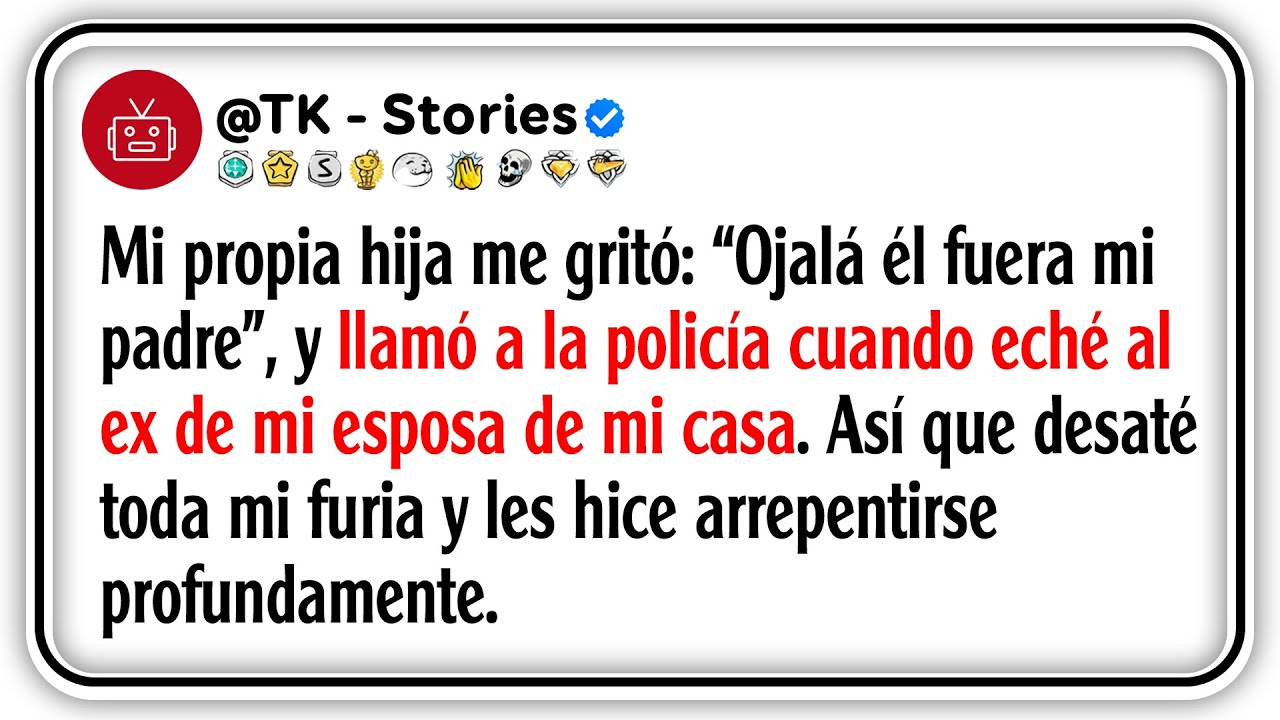 Mi propia hija me gritó: “ojalá él fuera mi padre”, y llamó a la policía cuando eché al ex de mi...