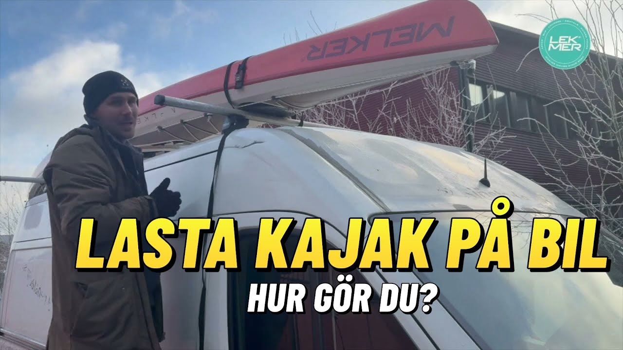Så lastar du kajak säkert på takräcket – Ensam och smidigt
