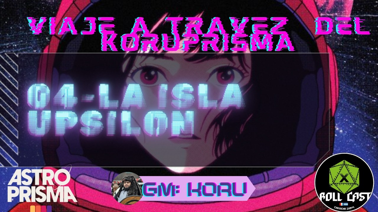 Aventuras por el Koruprisma 04 - La isla Upsilon - Roll Cast