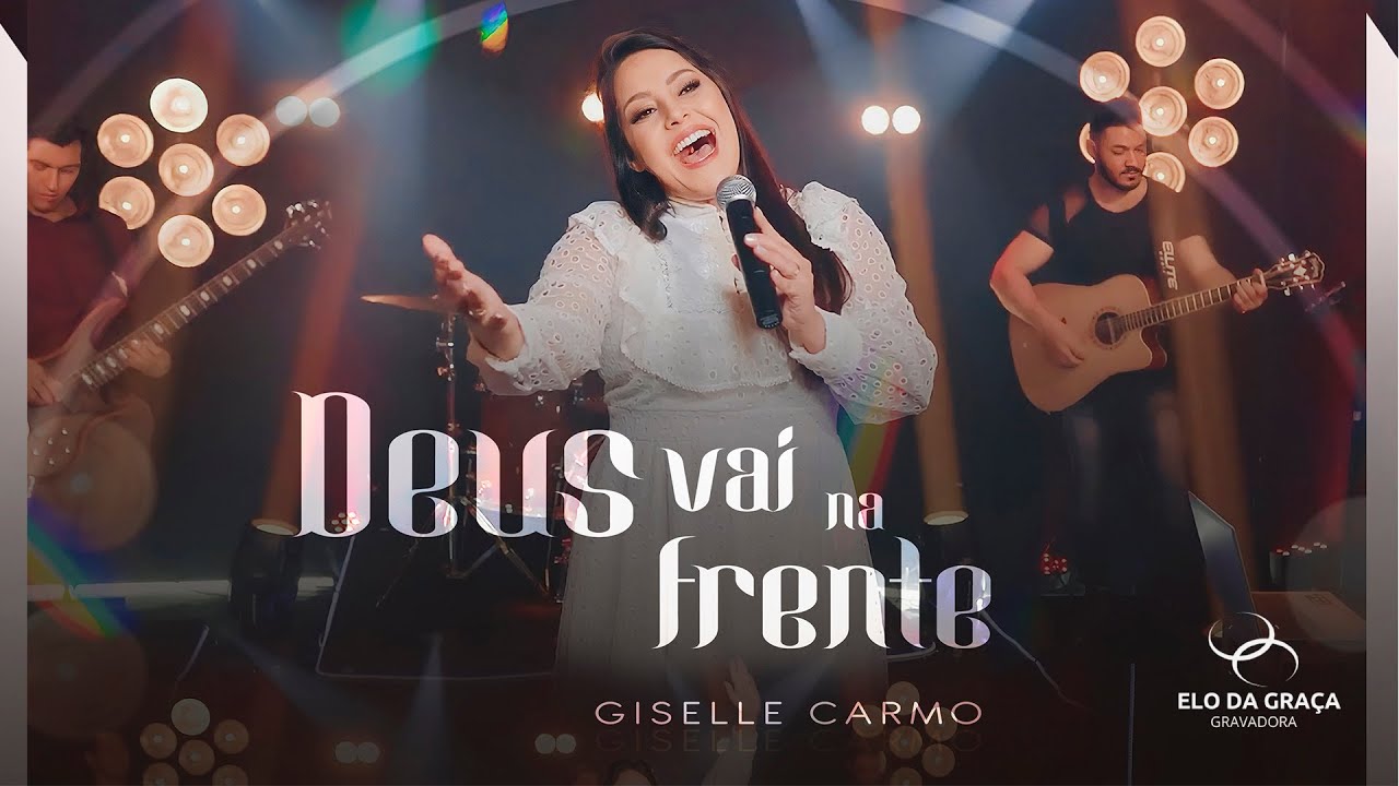Giselle Carmo - Deus Vai na Frente | Clipe Oficial