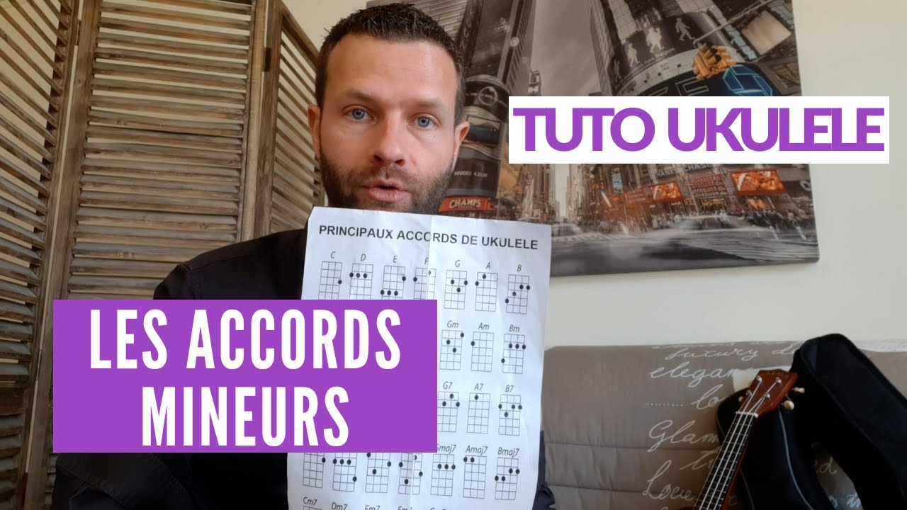 Comment jouer tous les accords mineurs ? Et apprendre rapidement l'ukulélé...