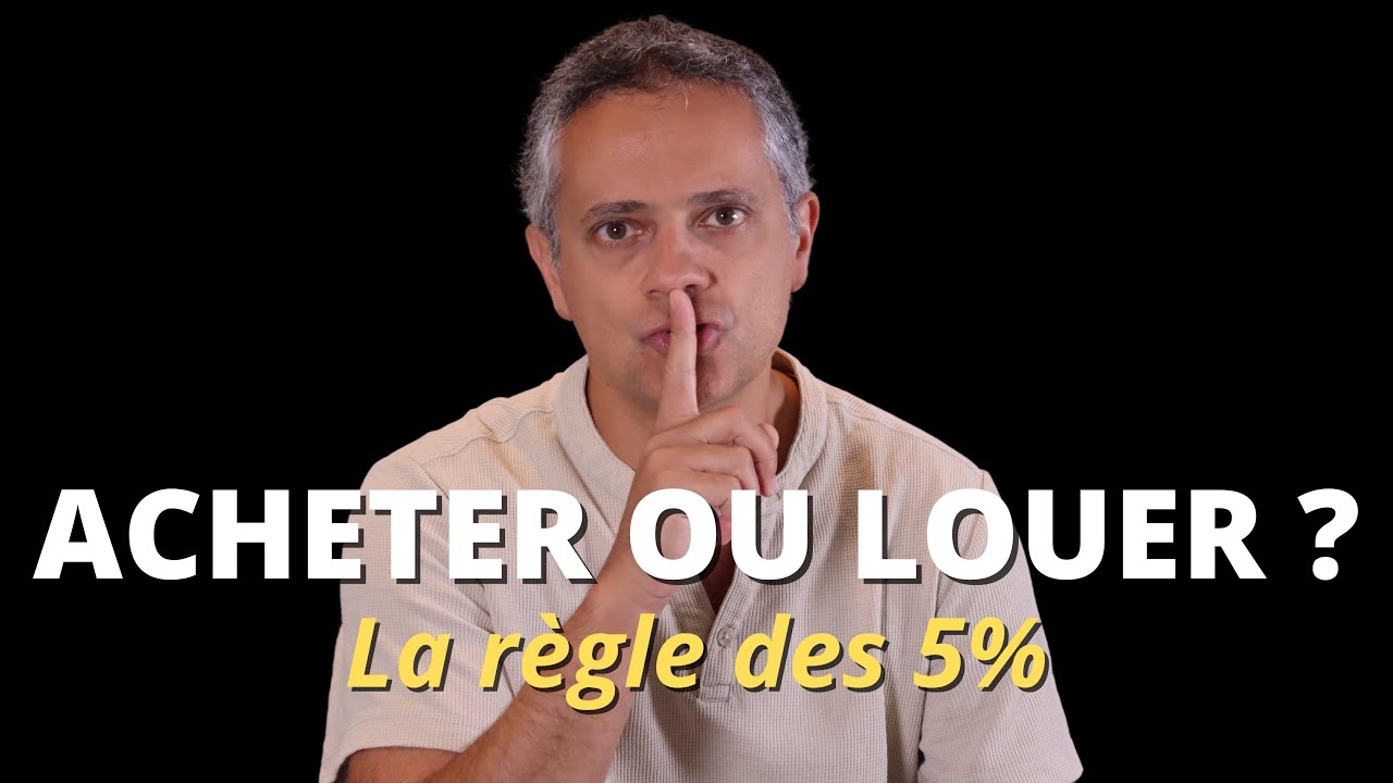 Acheter ou Louer sa r&eacute;sidence principale ? La r&egrave;gle simple des 5%.