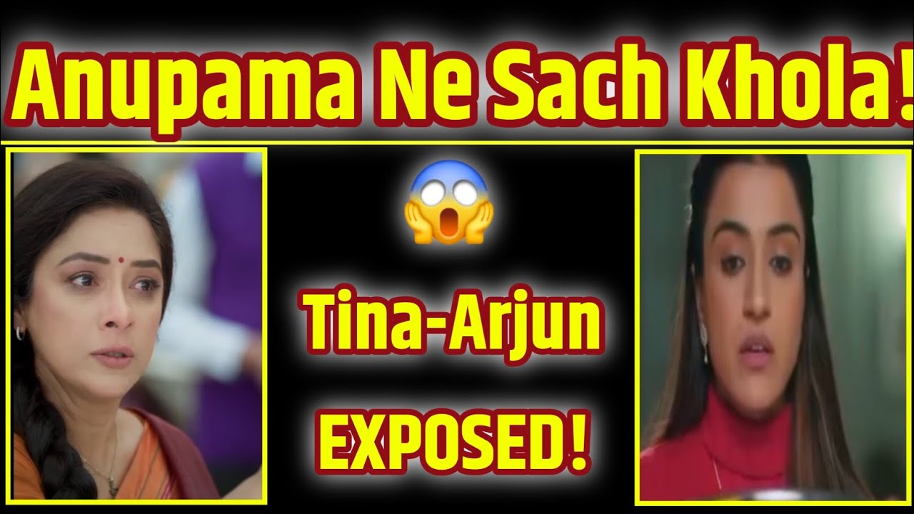 Anupama Ne Tina–Arjun Ka Game Khatam Kar Diya! 😱 | Prem–Rahi Mein Dooriyan? | Full Episode Update