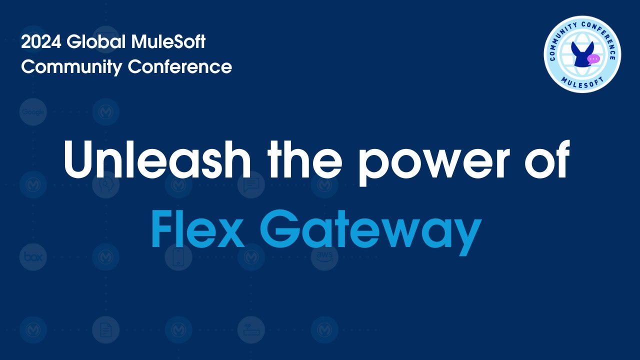 Unleash the power of the Flex Gateway