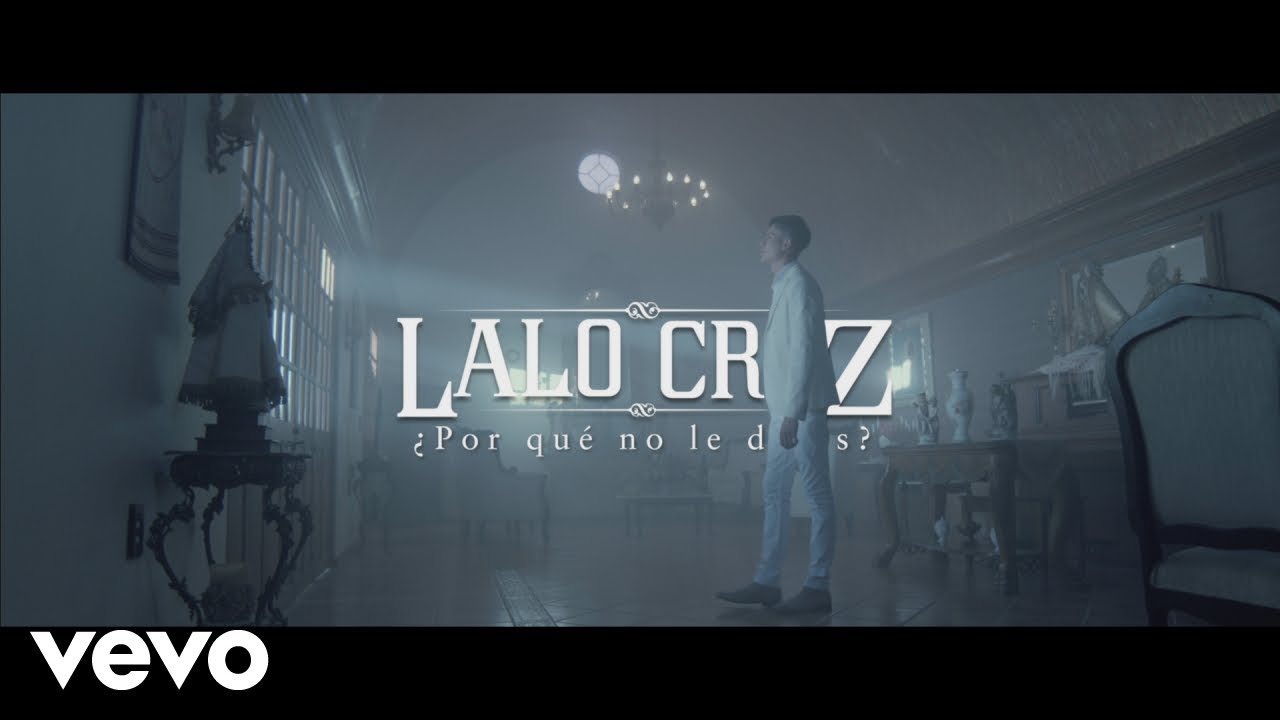 Lalo Cruz - &iquest;Por Qu&eacute; No Le Dices? (Official Video)