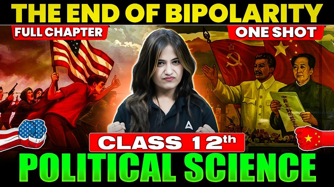 Class 12 Political Science Chapter 1 One Shot | The End Of Bipolarity 12th Political Science 2026