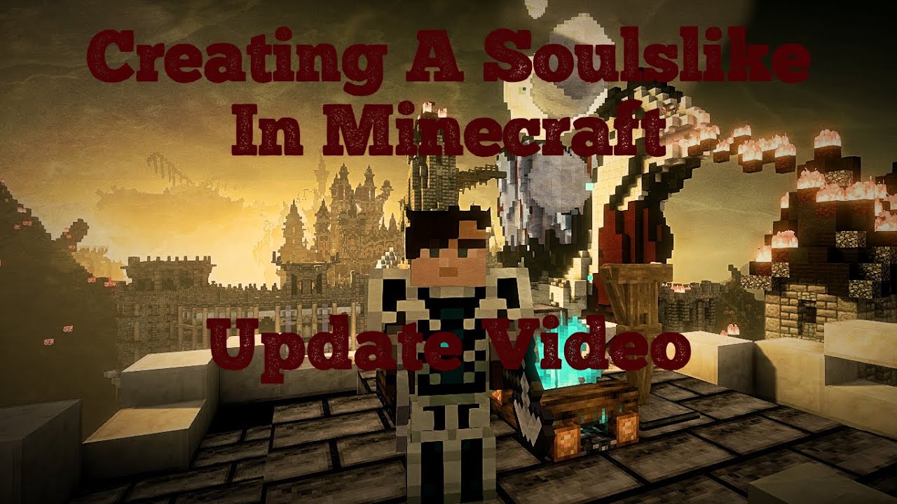 Creating A Soulslike In Minecraft: Update Video