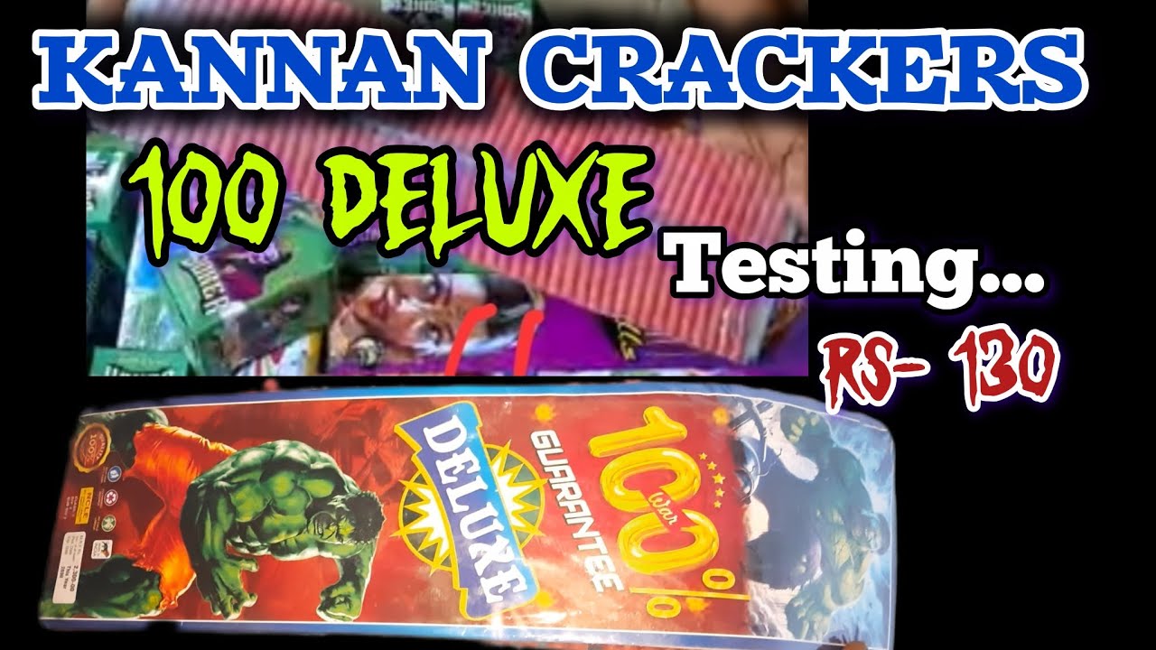 KANNAN CRACKERS 100 DELUXE TESTING 