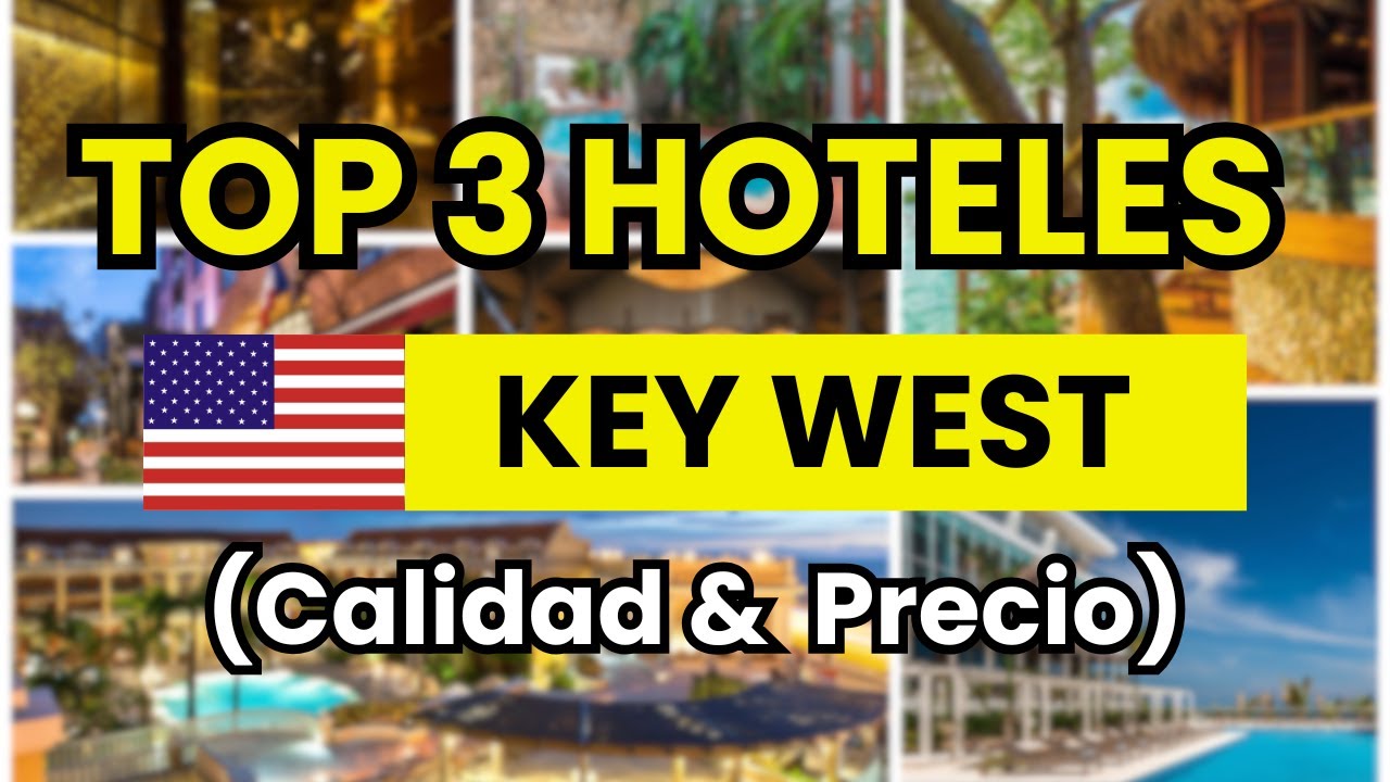 🥇 Mejores Hoteles en Key West relaci&oacute;n calidad-precio (2026)