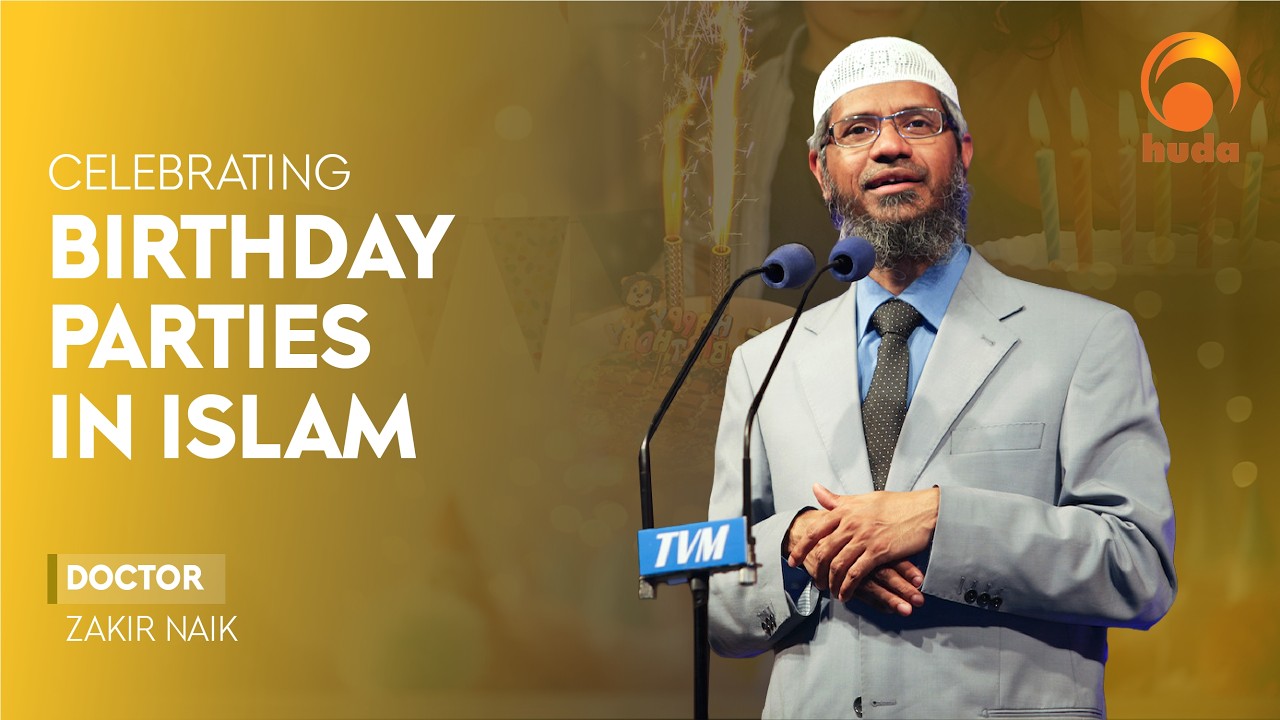 celebrating birthday parties in islam DR Zakir Naik #fatwa #islamqa #HUDATV