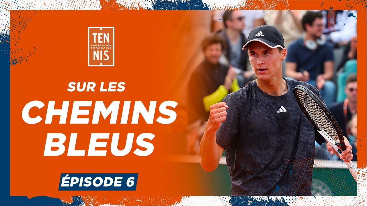 Sur les chemins bleus, épisode 6 : Dans la dernière ligne droite | FFT