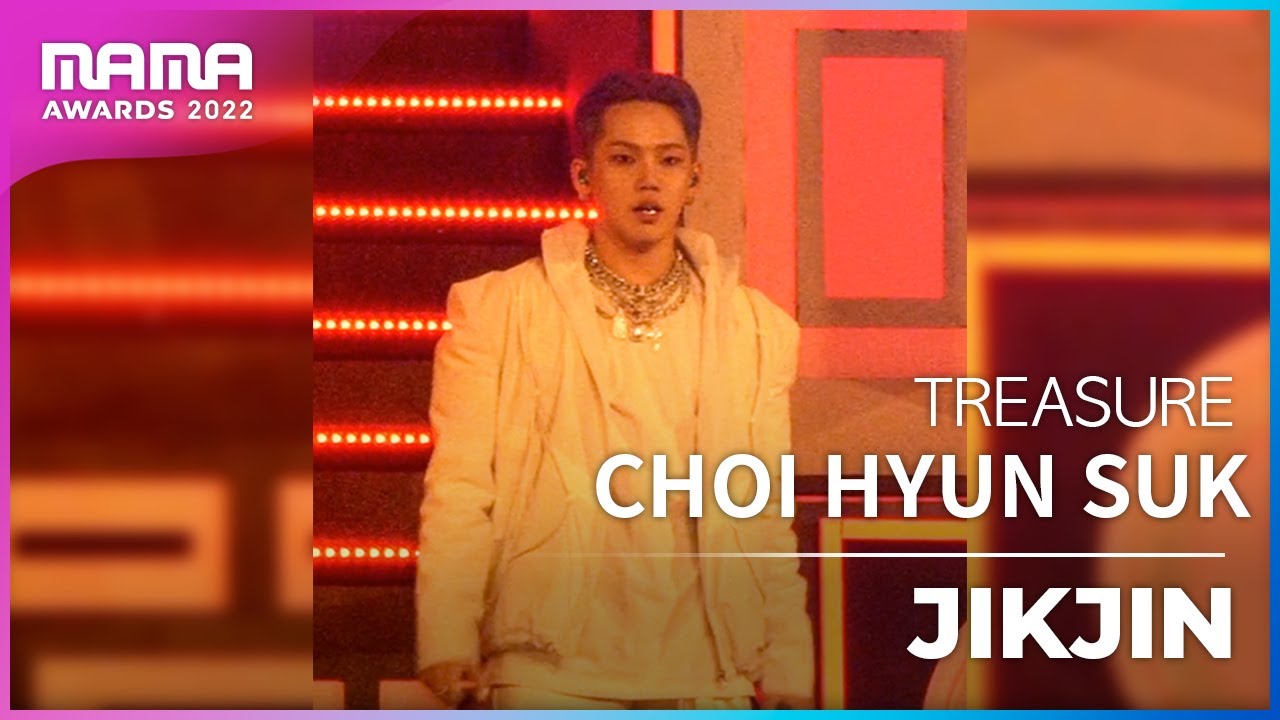[Plus Cam] CHOI HYUN SUK (최현석)│TREASURE(트레저) - JIKJIN│@2022 MAMA AWARDS