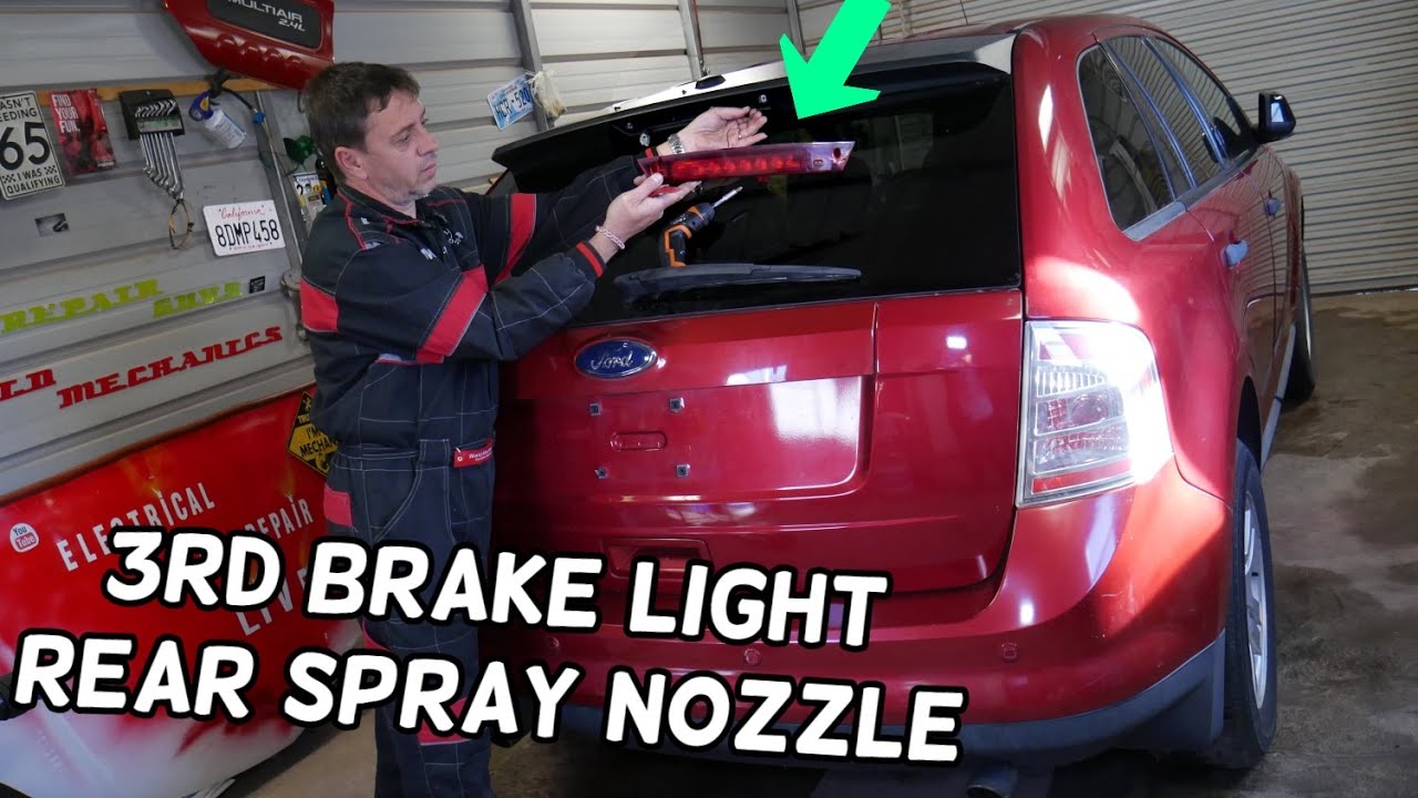 REAR THIRD BRAKE LIGHT REPLACEMENT, REAR SPRAY NOZZLE REPLACEMENT FORD EDGE, LINCOLN MKX