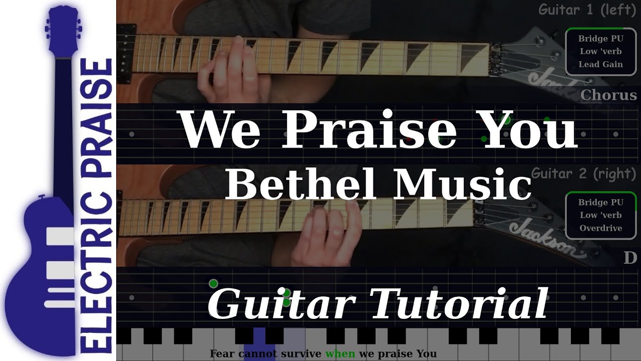 We Praise You - Bethel Music | Electric Guitar Playthrough (With Fretboard Animation)