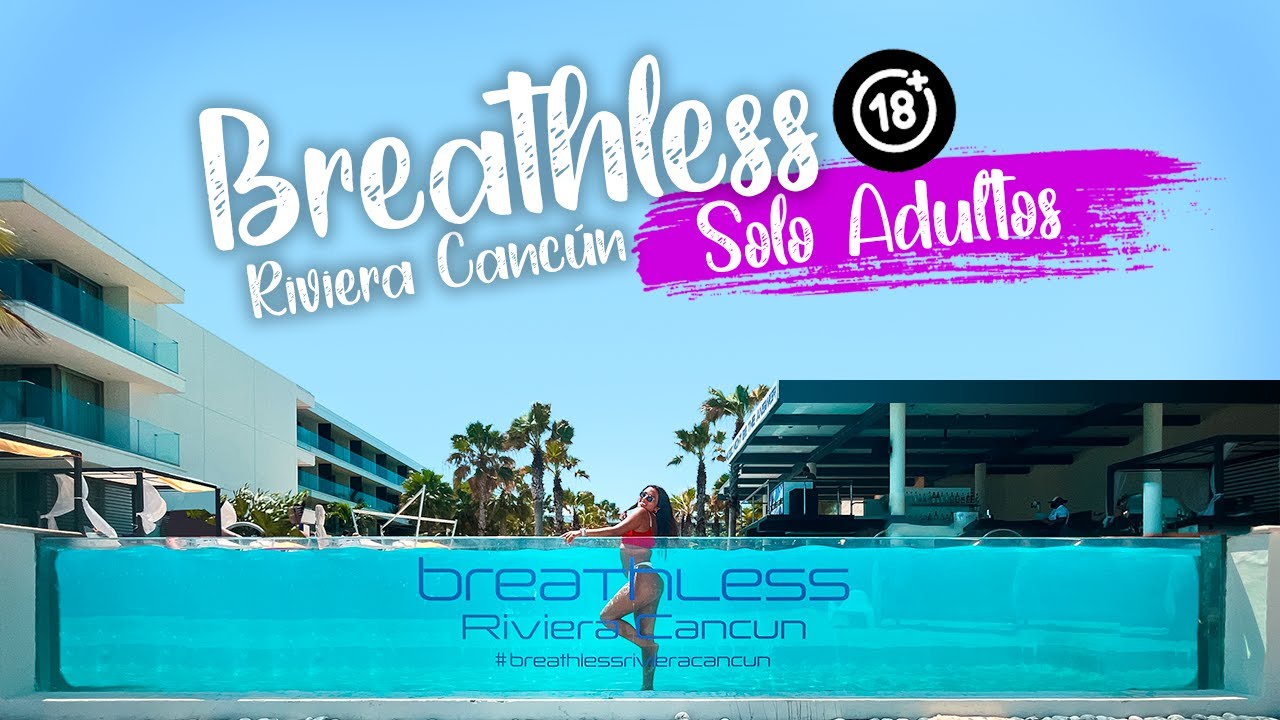 Breathless Riviera Cancun 🔥 ¡Así es un Hotel Solo Adultos en Cancún! | El mundo en pareja