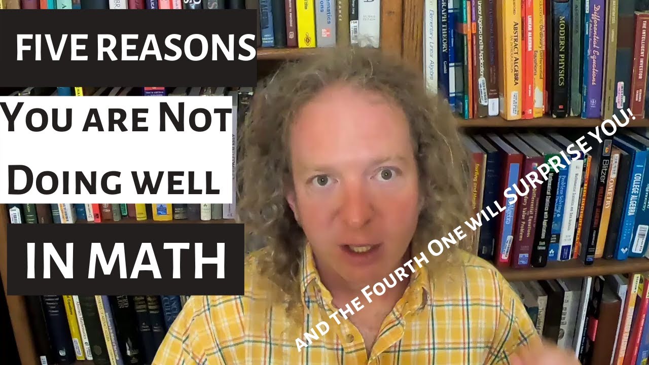 Five Reasons You are Not Doing Well in Math - And the Fourth One will SURPRISE YOU😲