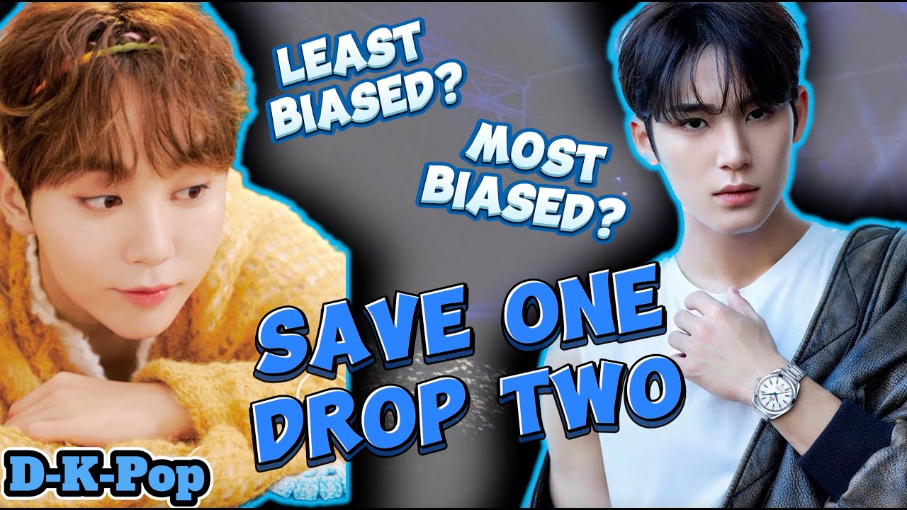 (K-Pop Game) Save one drop two | MOST BIASED VS. LEAST BIASED VS. MY BIAS VERSION