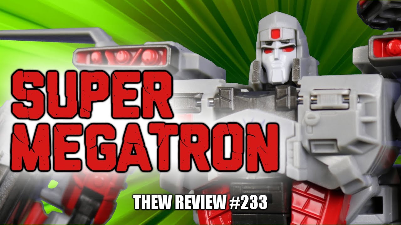 Generation Selects Super Megatron: Thew's Awesome Transformers Reviews 233