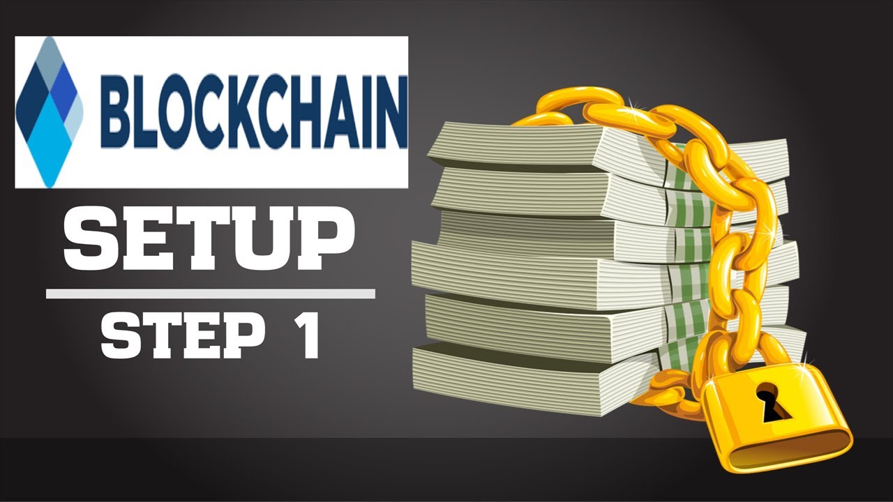 BlockChain setup step 1