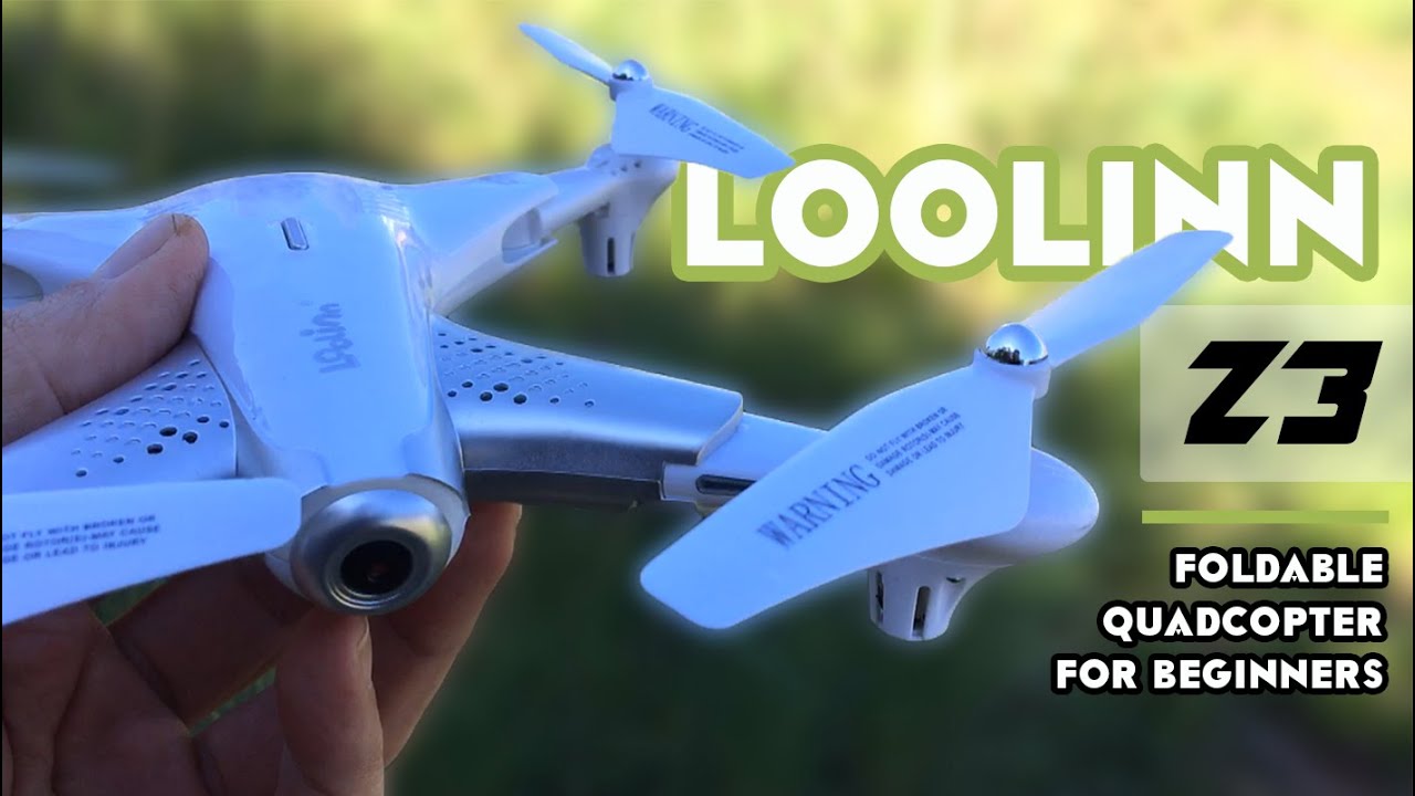 LOOLINN Z3 - A DRONE FOR BEGINNERS #rchobby