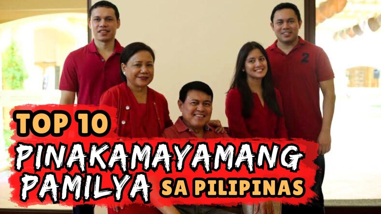 TOP 10 PINAKAMAYAYAMANG PAMILYA SA PILIPINAS | RICHEST FILIPINO FAMILIES 2025
