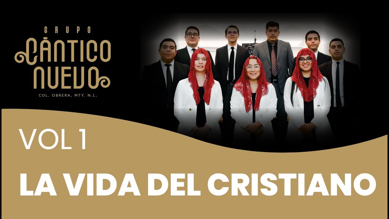 La vida del cristiano - VOL 1 Cántico nuevo IECE