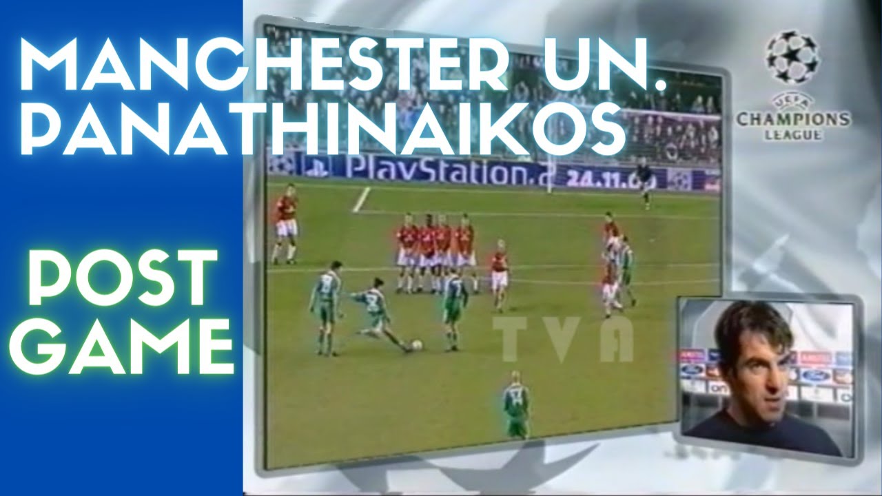 MANCHESTER UN. - PANATHINAIKOS | UCL | POST GAME | 21-11-2000 | VALENCIA - STURM GRAZ (HL)