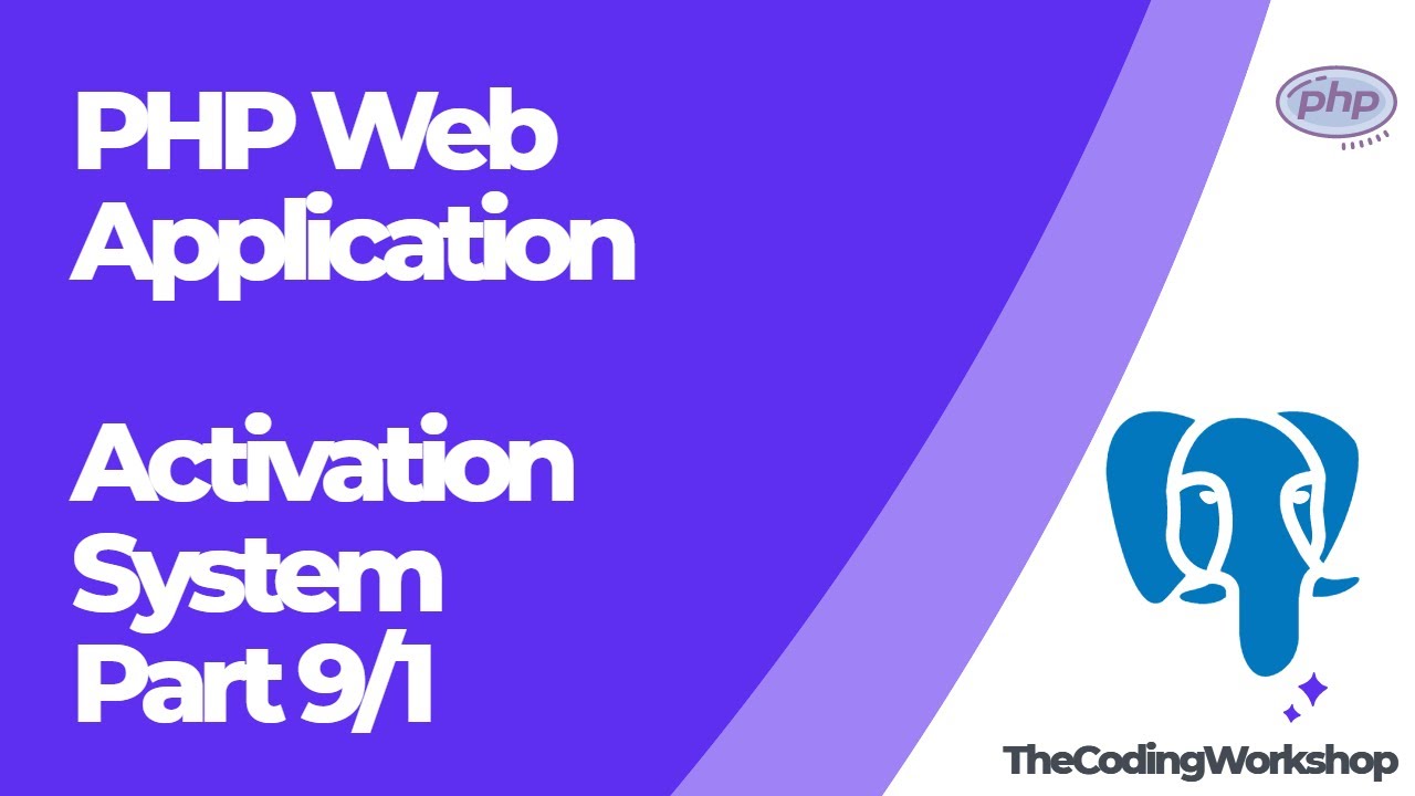 Implementing User Activation System - Object Orientated Programming -  PHP Application Part 9/1
