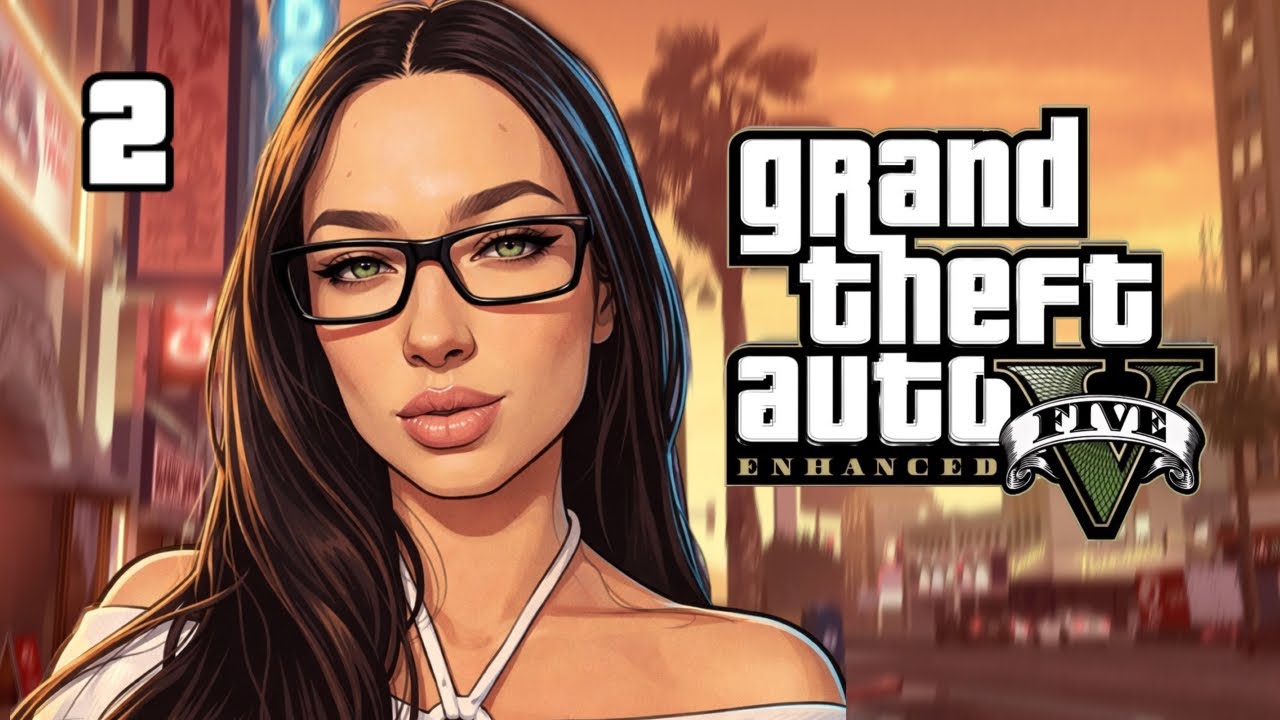 Grand Theft Auto 5 Enhanced #2