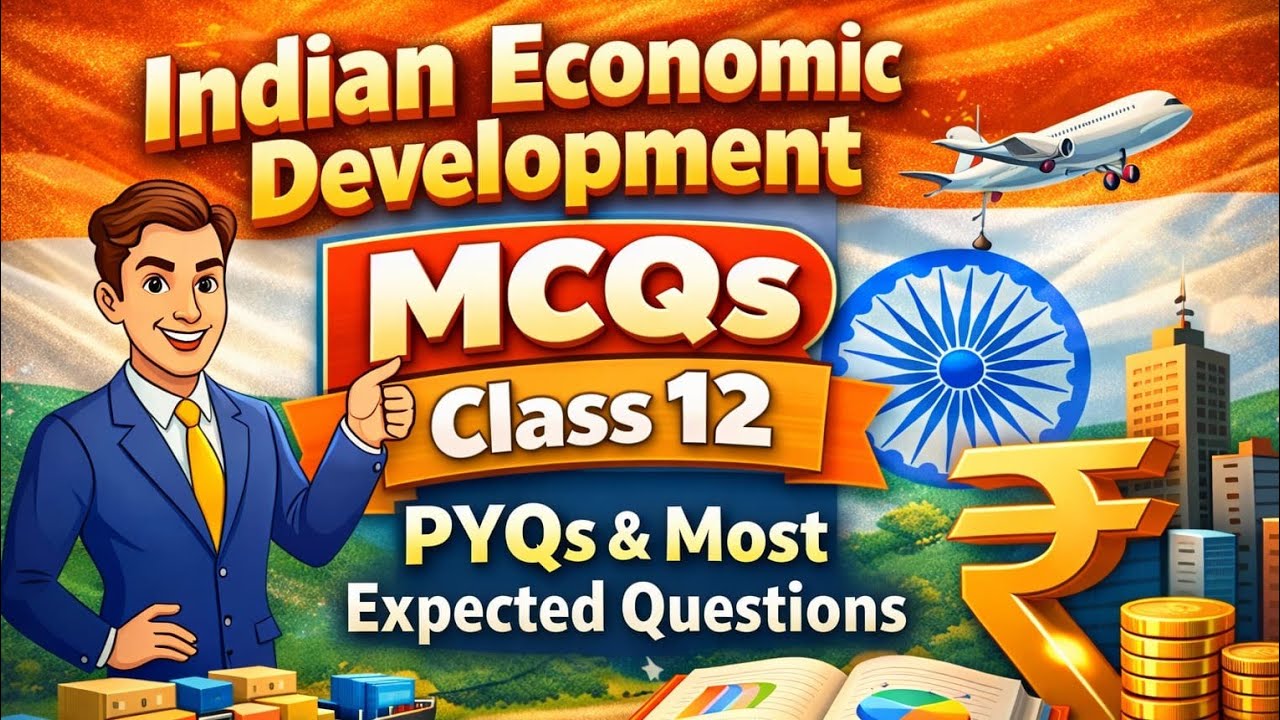 PYQs + MOST EXPECTED QUESTIONS +MCQs CLASS 12 { INDIAN ECONOMIC DEVELOPMENT } || MANISH PUSHOLA SIR
