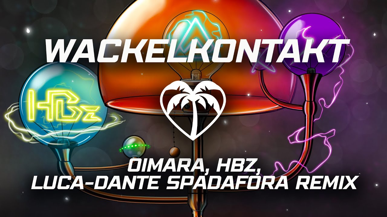 Oimara - Wackelkontakt (HBz x Luca-Dante Spadafora Remix)