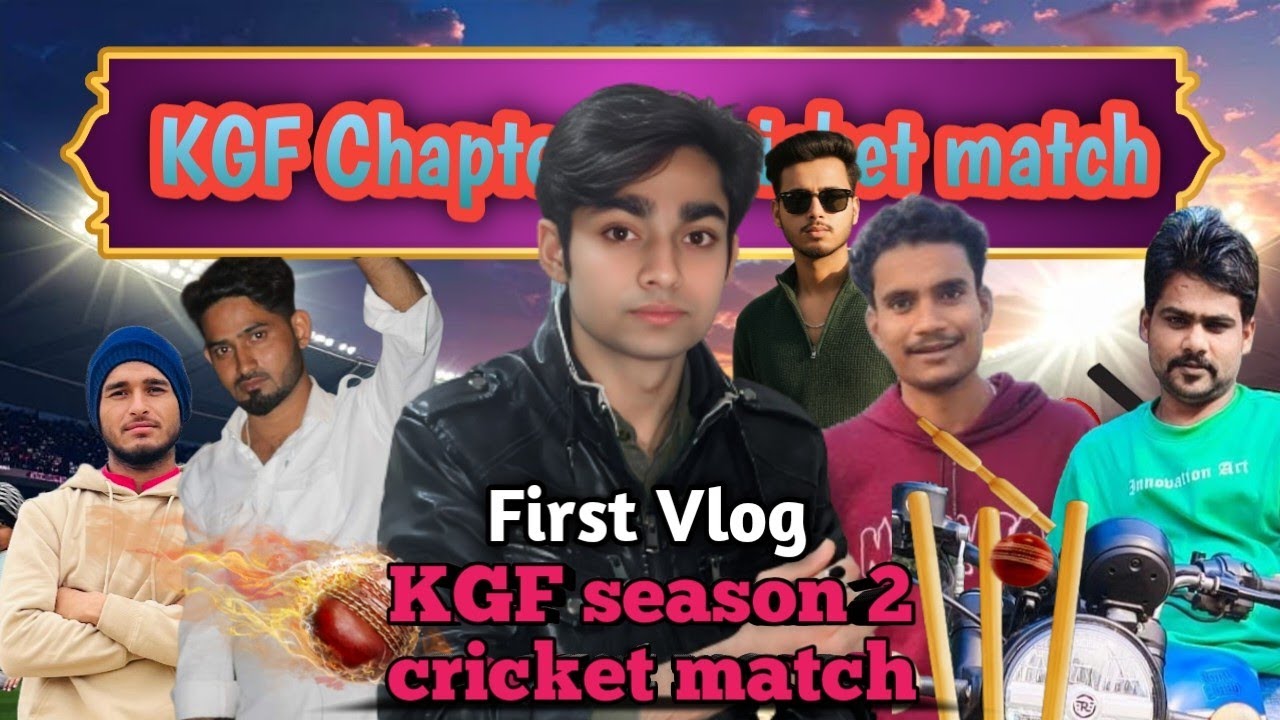 My First Vlog | KGF Season 2 cricket match | tournament night match ⚾