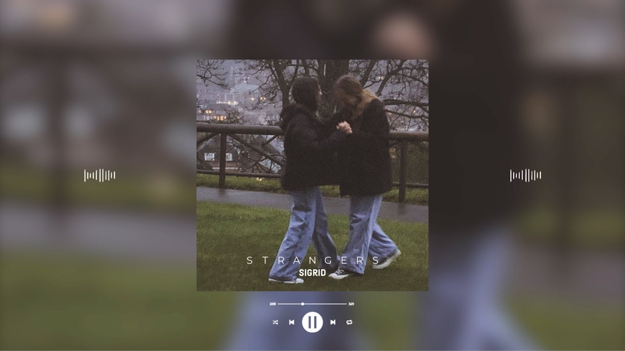 sigrid - strangers (slowed & reverb)