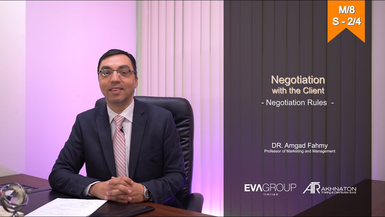 Session 2. Negotiation with the Client - Negotiation Rules قواعد التفاوض مع العميل