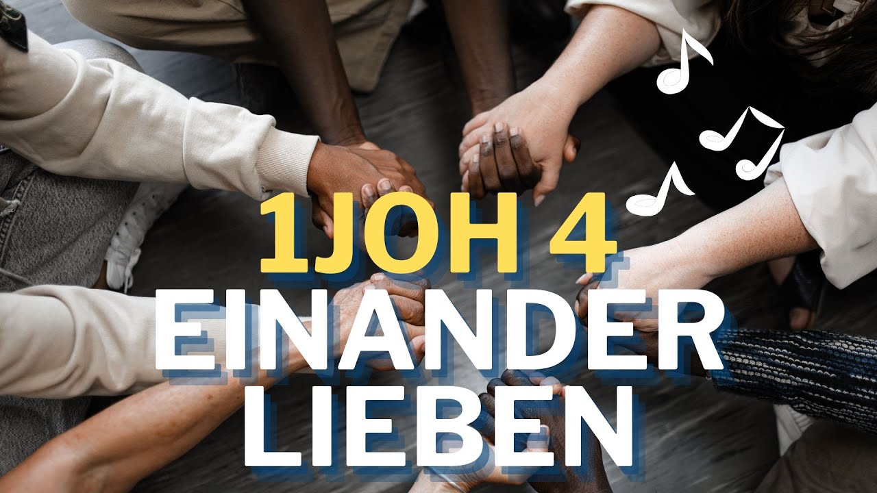 1. Johannes 4,7–21 - Ihr Lieben, lasst uns einander lieb haben #GottesWortMusik #Bibel