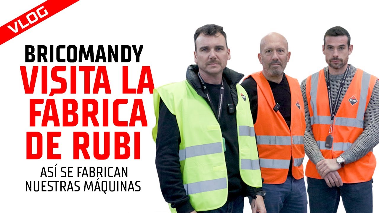BricoMandy visita la fábrica de RUBI | Así se fabrican nuestras máquinas