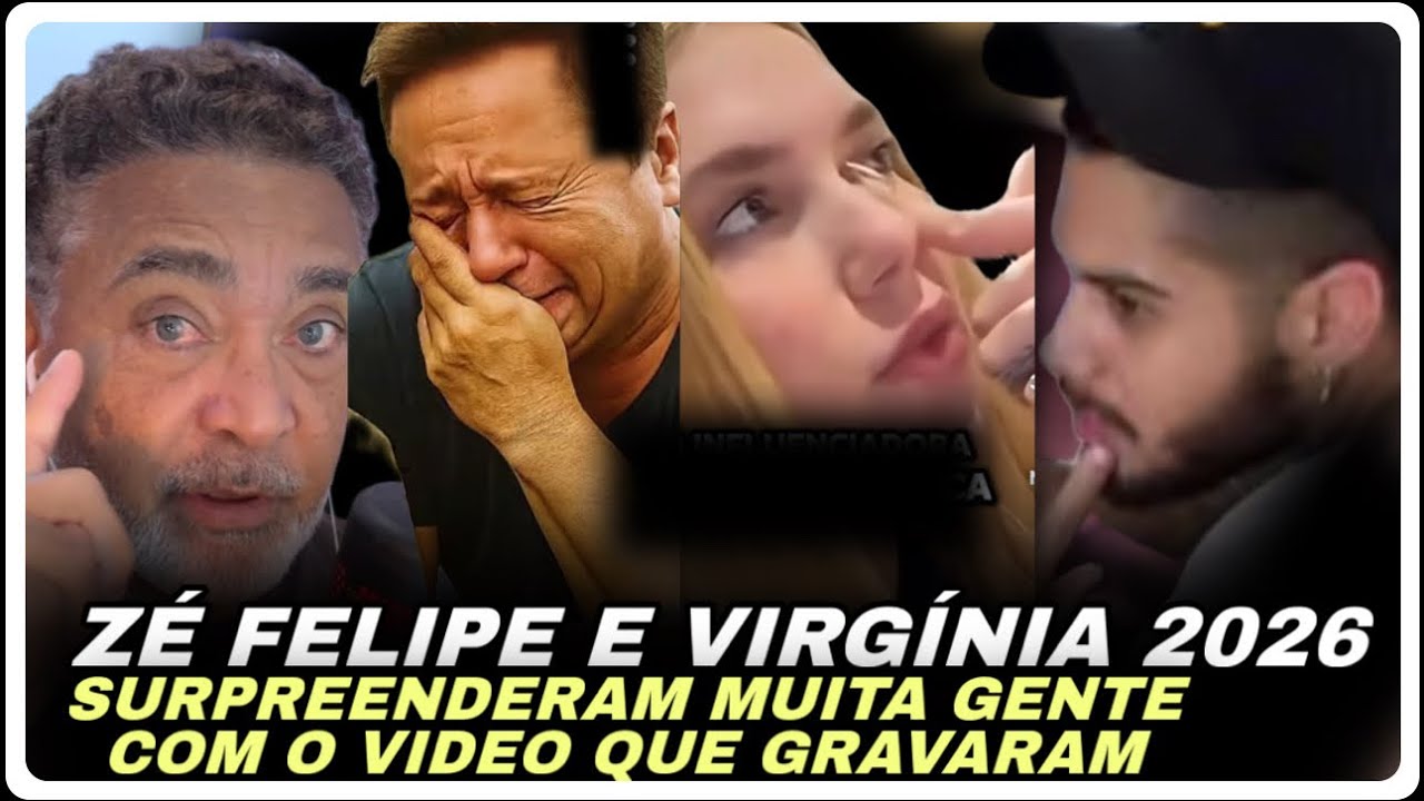 Z&Eacute; FELIPE E VIRG&Iacute;NIA PODER&Atilde;O VOLTAR EM 2026 