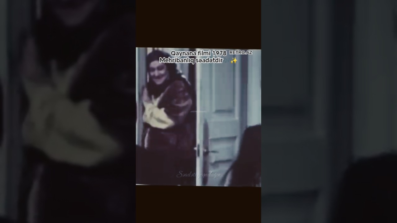 mehribanlıq səadətdir🎶✨ Qaynana filmi 1978 #retro #film #retrofilm #baku #azərbaycan