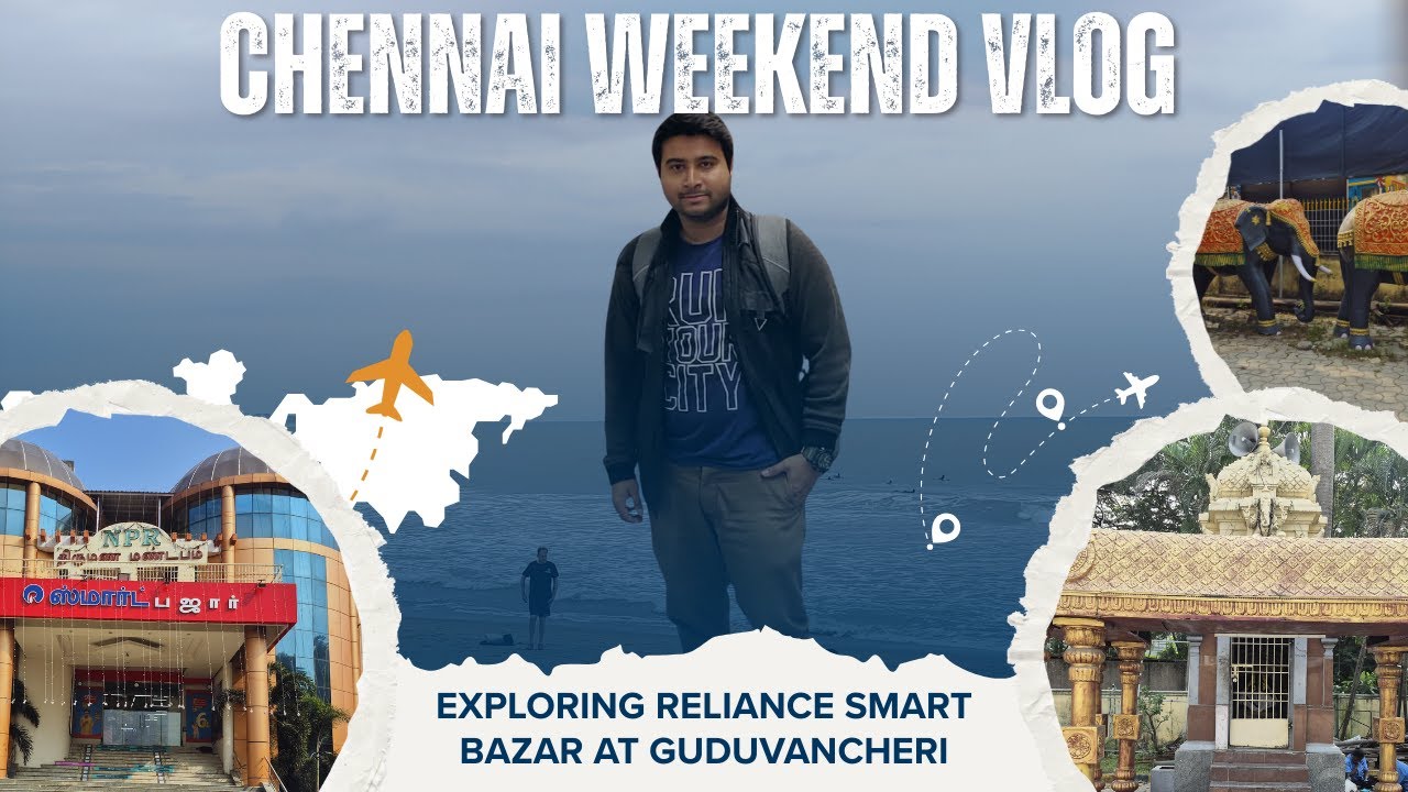 Chennai Weekend Vlog (Shopping at Reliance Smart Bazar Guduvancheri)