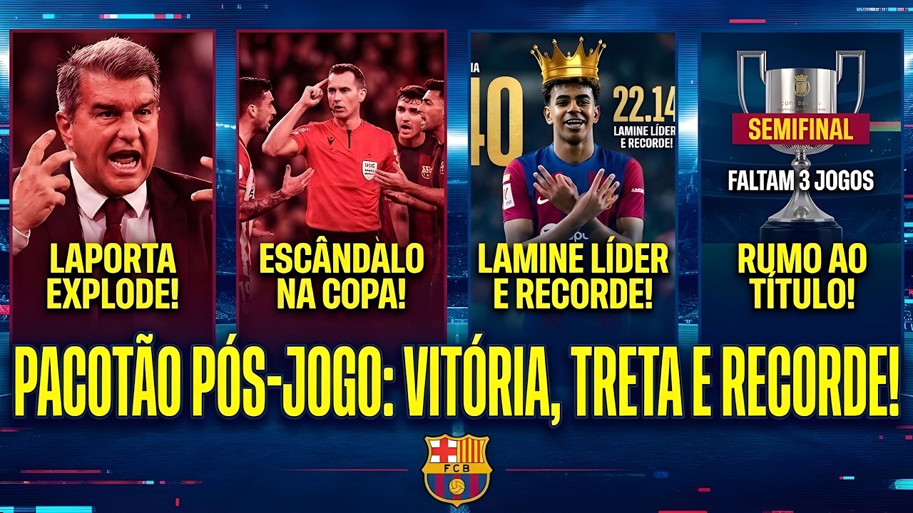 BARÇA NA SEMI! Vitória com TRETA: polêmica de arbitragem, rajada do Lapórta e Yamal em modo LÍDER